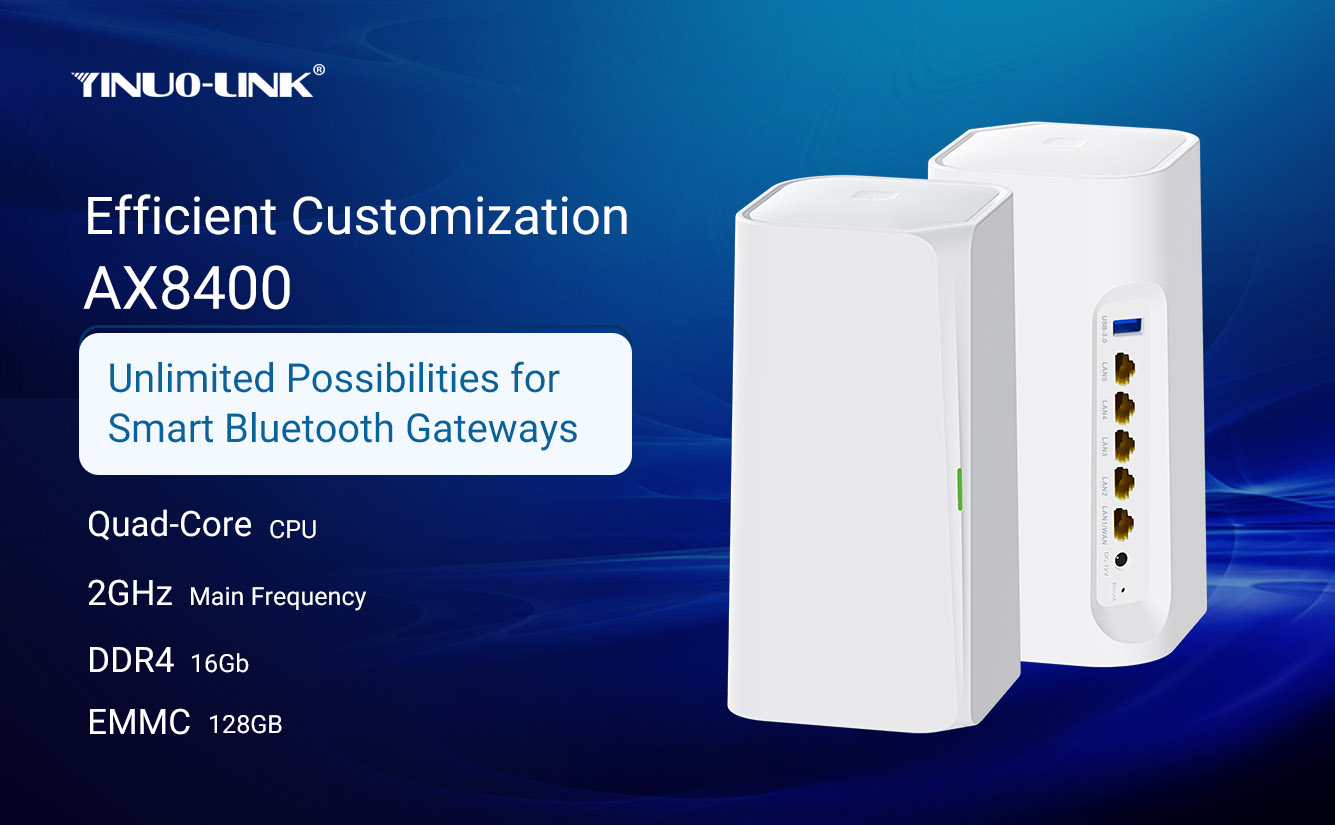 Efficient Customization, Unlimited Possibilities for Smart Bluetooth Gateways