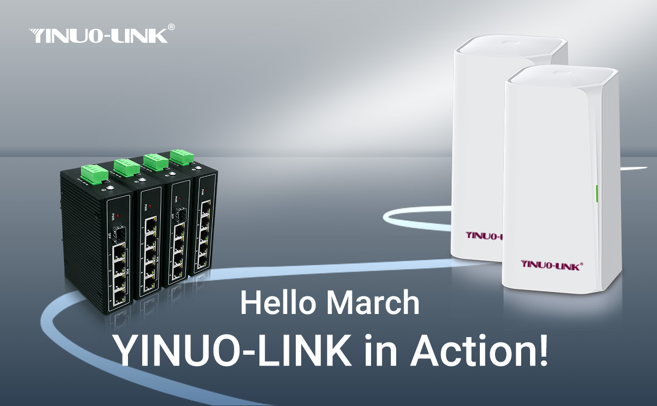 Hello March, YINUO-LINK in Action!
