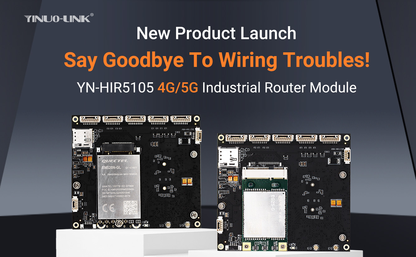 New Release | Goodbye Wiring Hassles! YN-HIR5105 4G/5G Industrial Router Module